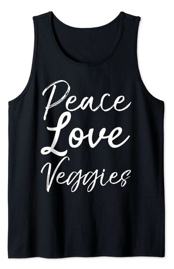 Discover Vegan Quote For Peace Love Veggies Tank Top