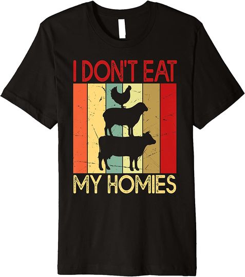 Discover I Don't Eat My Homies Vegetarian Vegan T-Shirt
