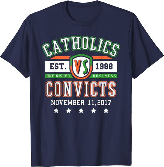 Discover Catholics Vs Convicts T Shirt