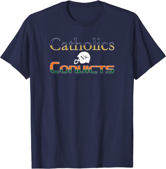 Discover Catholics vs Convicts T-Shirt | 1988 Classic Rivalry