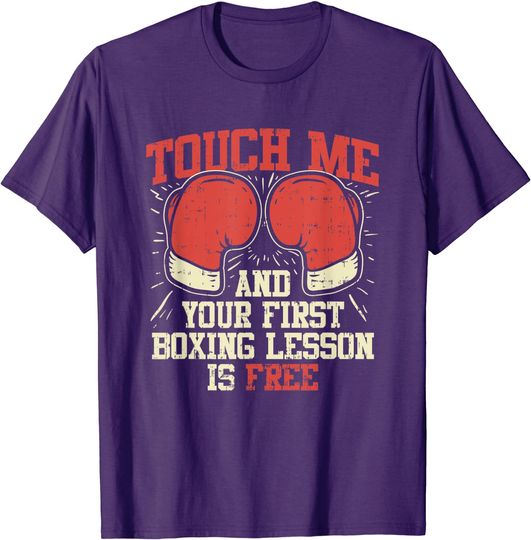 Discover Touch Me And Your First Boxing Lesson is Free T-Shirt