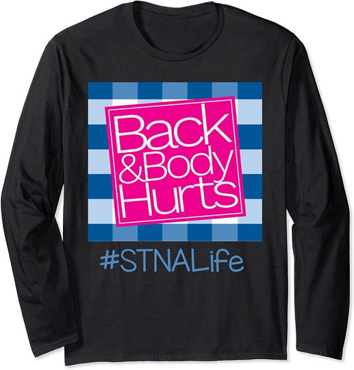 Discover Back And Body Hurts Long Sleeve