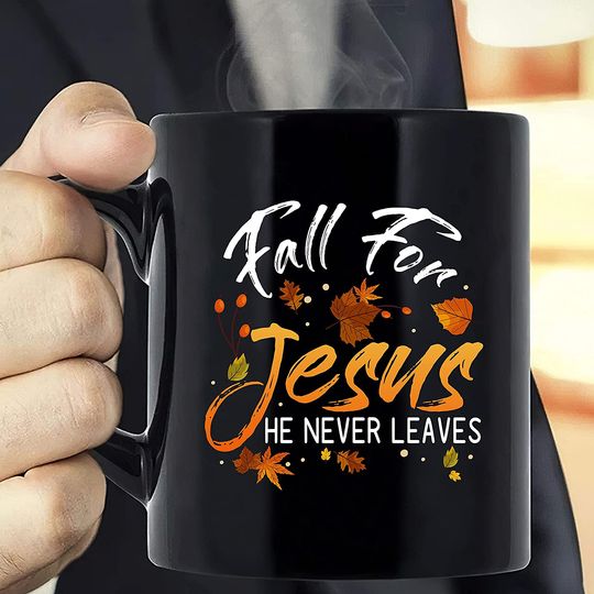 Discover Fall For God He Never Leaves Mug