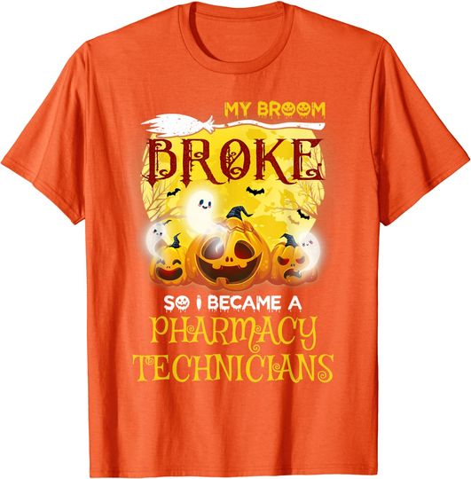 Discover Pharmacy Technician My Broom Broke So I Became A Pharmacy Technicians Halloween T-Shirt