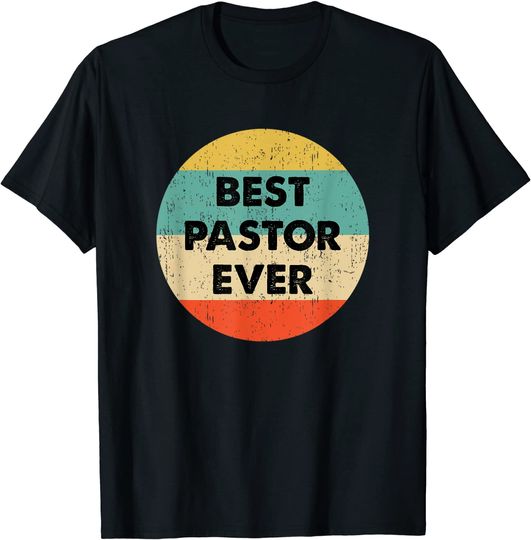 Discover Pastor Best Pastor Ever T-Shirt