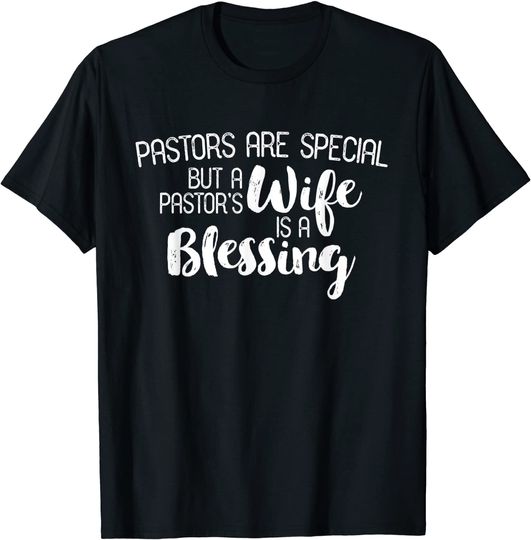 Discover Pastors Wife - Pastor Special Wife Blessing, Cute Gift Idea T-Shirt