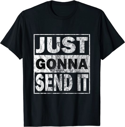 Discover Just Gonna Send It Snowmobile Motocross Dirt Bike Rider Gift T-Shirt