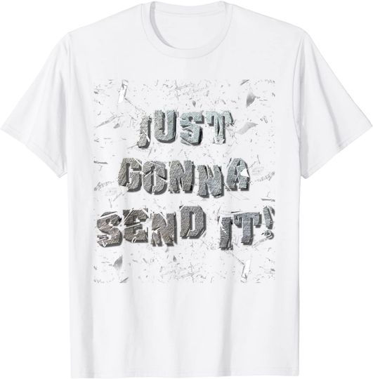 Discover Just Gonna Send It Motocross Snowmobile Men Women Kids Gift T-Shirt