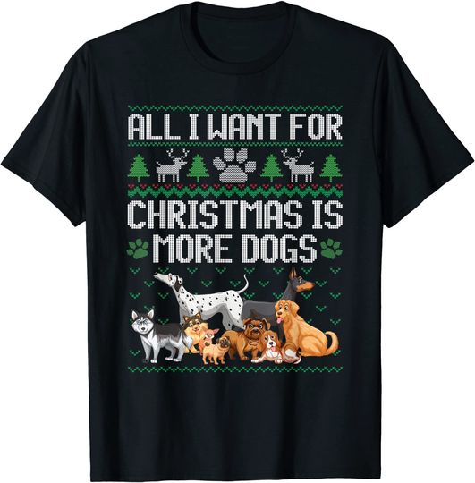 Discover All I Want For Christmas Is More Dogs T-Shirt