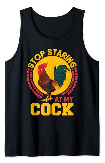 Discover Stop Staring At My Cock Tank Top