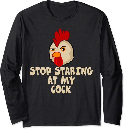 Discover Stop Staring At My Cock Long Sleeve