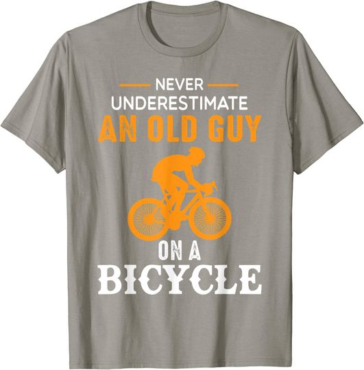 Discover Never Underestimate An Old Guy On A Bicycle - Funny Cycling