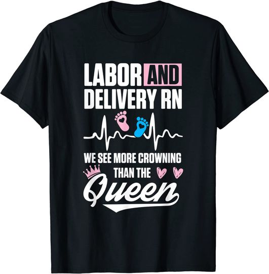 Discover Labor and Delivery Nurse Crowning T-Shirt