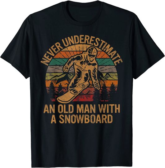 Discover Never Underestimate An Old Man With A Snowboard T-Shirt