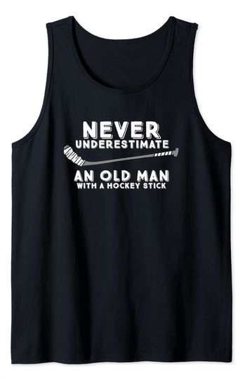 Discover Never Underestimate An Old Man With A Stick Old Man Hockey Tank Top