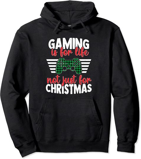 Discover Gaming Is For Life Not Just For Christmas Xmas Gaming Pullover Hoodie