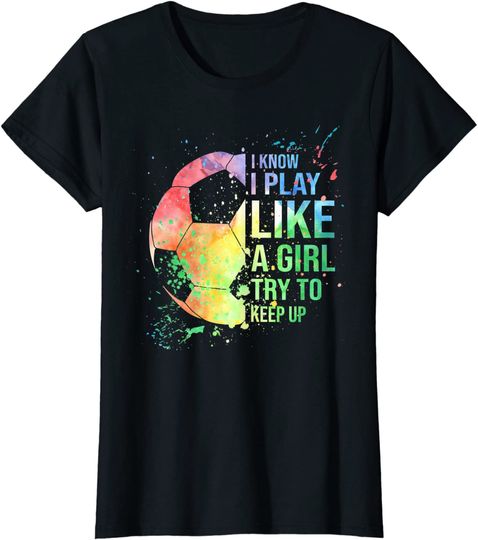 Discover I Know I Fish Like A Girl Try To Keep Up T-Shirt