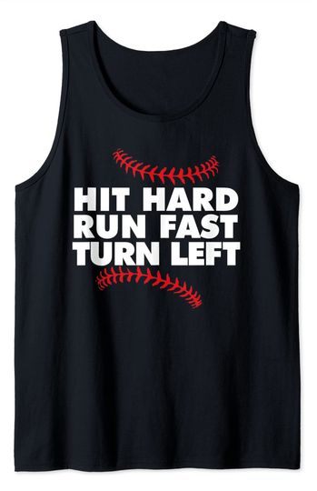 Discover Hit Hard Run Fast Turn Left Tank Top