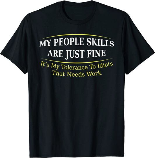 Discover My People Skills are Fine Funny Sarcastic T-Shirt