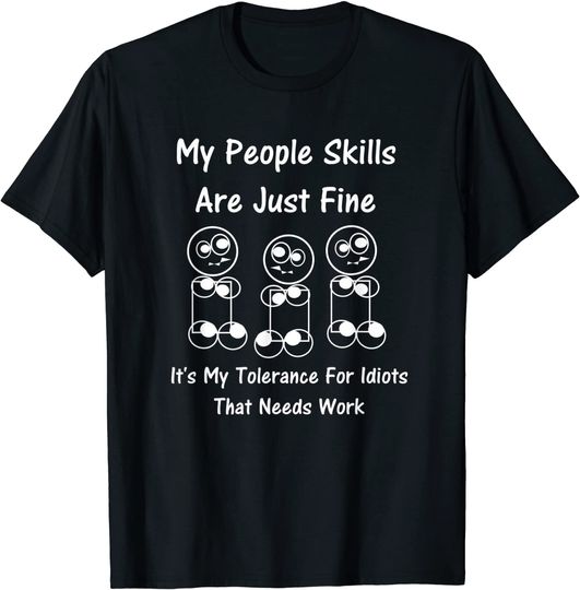 Discover My People Skills Are Just Fine - Sarcastic T-Shirt