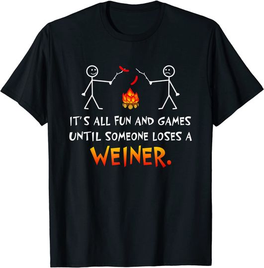 Discover Its All Fun and Games Until Someone Loses Weiner Camp TShirt