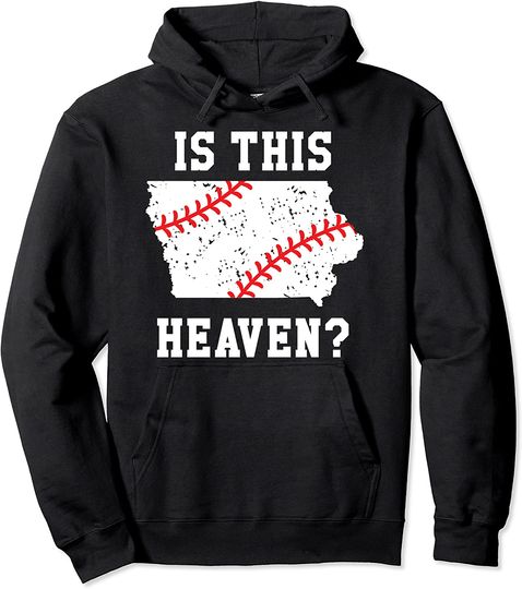 Discover Is This Heaven Iowa Baseball Is This Heaven Pullover Hoodie