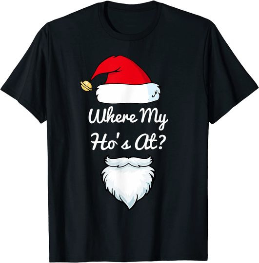 Discover Where My Ho's At? Christmas T-Shirt