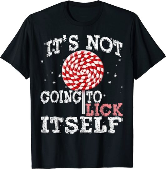 Discover Cute It's Not Going To Lick Itself Candy Cane Christmas Xmas T-Shirt