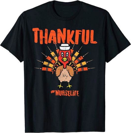 Discover Thankful Turkey Nurse Life T-Shirt