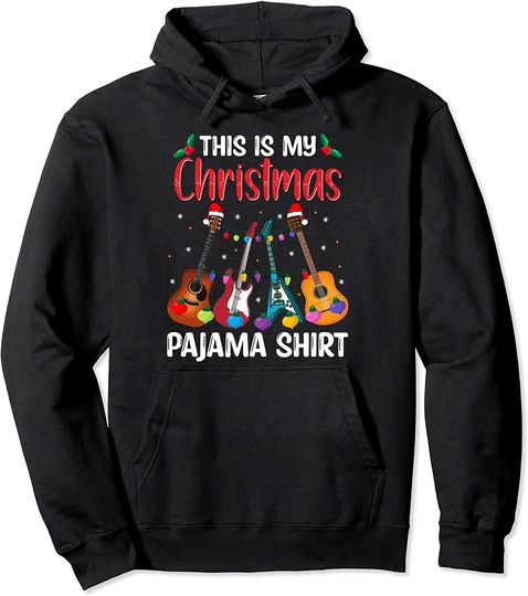 Discover Guitar Music Lover This Is My Christmas Pajama Pullover Hoodie