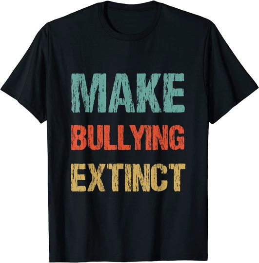 Discover Make Bullying Extinct End Bullying We Wear Orange T-Shirt