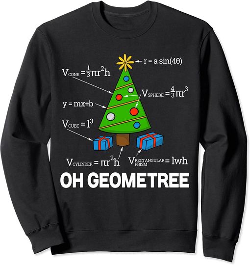 Discover Math Geometry Christmas Tree Pun Teacher Sweatshirt