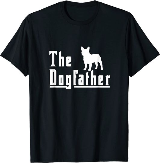 Discover Mens the dogfather - french bulldog frenchie dog t shirt gift