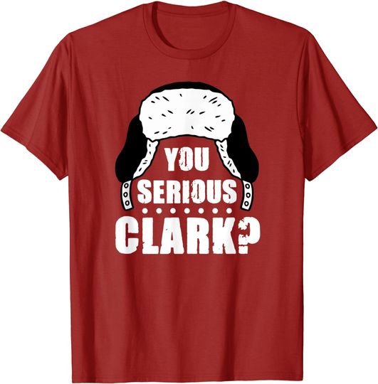 Discover You Serious Clark? Shirt Ugly Sweater Funny Christmas T-Shirt