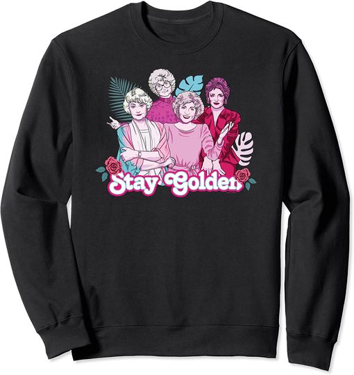 Discover The Golden Girls Stay Golden Palm Sweatshirt