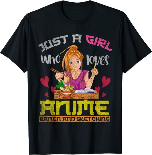 Discover Just A Girl Who Loves Anime Ramen And Sketching Anime T-Shirt
