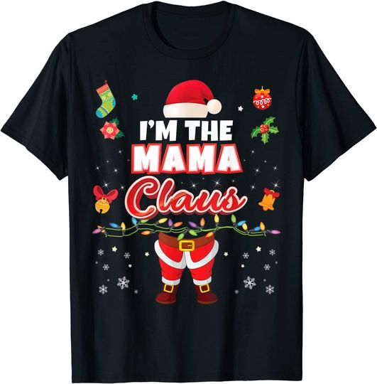 Discover I'm The Mama Claus Matching Family Merry Christmas Santa T-Shirt