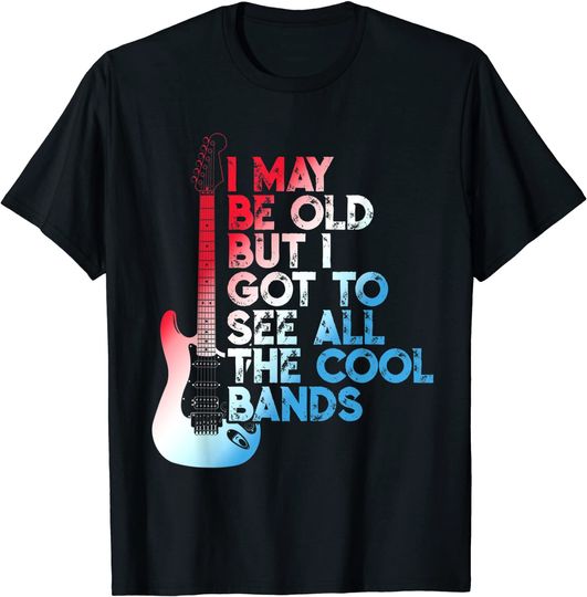 Discover I May Be Old But I Got To See All The Cool Bands USA Colors T-Shirt
