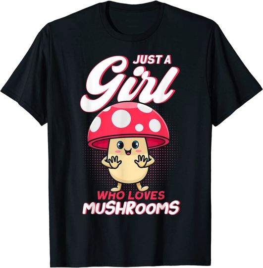 Discover Just A Girl Who Loves Mushrooms Mycologists T-Shirt