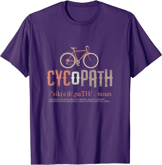 Discover Cycopath Bicycle Cyclist Humor Cycling Lover Gift Outfit T-Shirt
