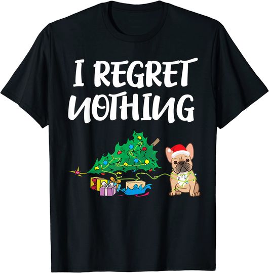 Discover I Regret Nothing Christmas French Bulldog T-Shirt
