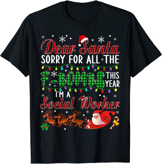 Discover Dear Santa Sorry For All The F-Bombs Social Worker T-Shirt