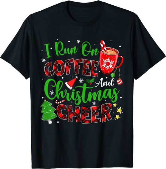 Discover I Run On Coffee And Christmas Cheer Funny Merry Xmas Coffee T-Shirt