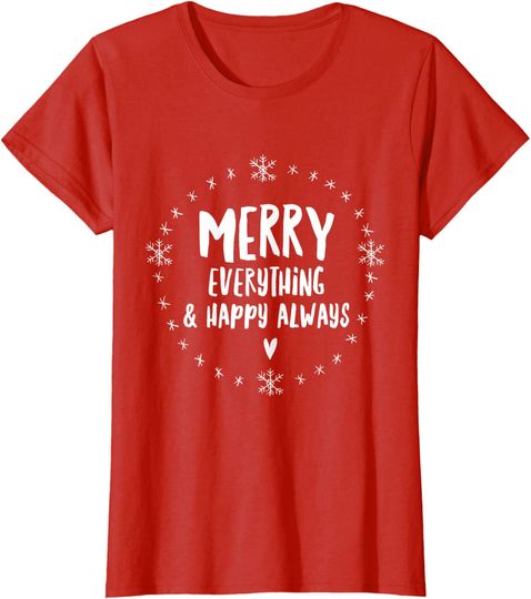 Discover Merry Everything Shirt Happy Always T Shirt