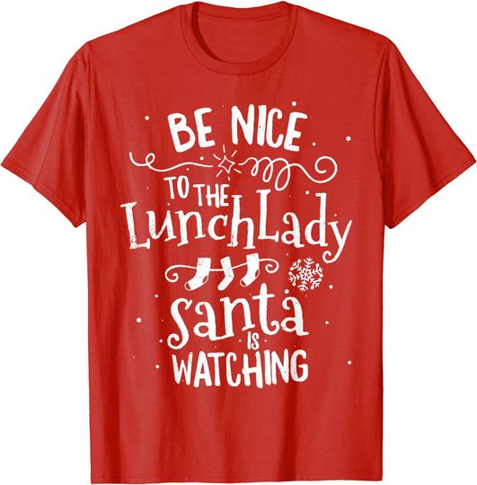 Discover Be Nice To Lunch Lady Santa Is Watching Vintage Christmas T-Shirt