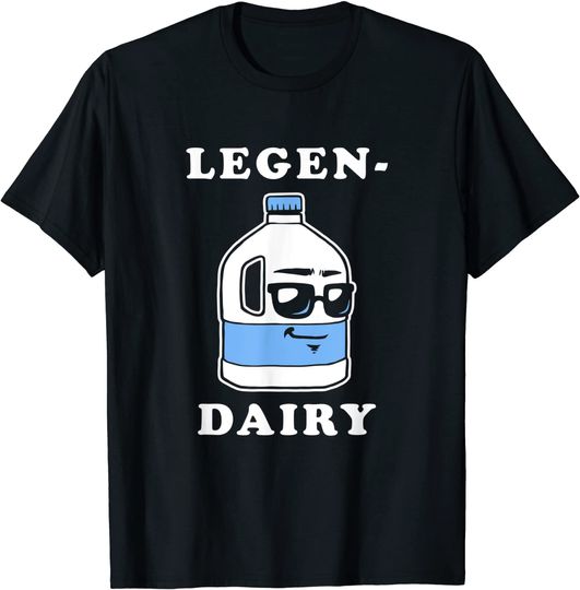 Discover LegenDairy T-Shirt - Funny Milk Joke Legen-dairy Legendary