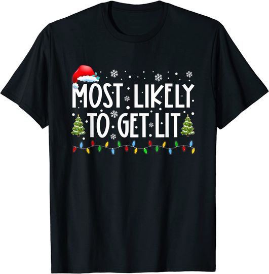 Discover Most Likely To Get Lit Drinking Family Christmas Xmas T-Shirt