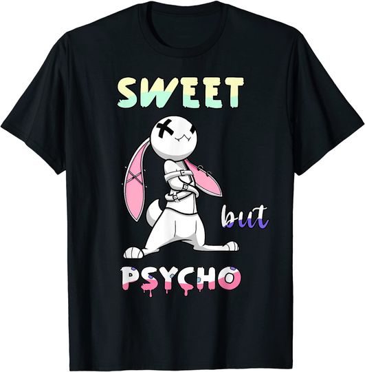 Discover Rabbit Puppy Sweet But Psycho T-Shirt