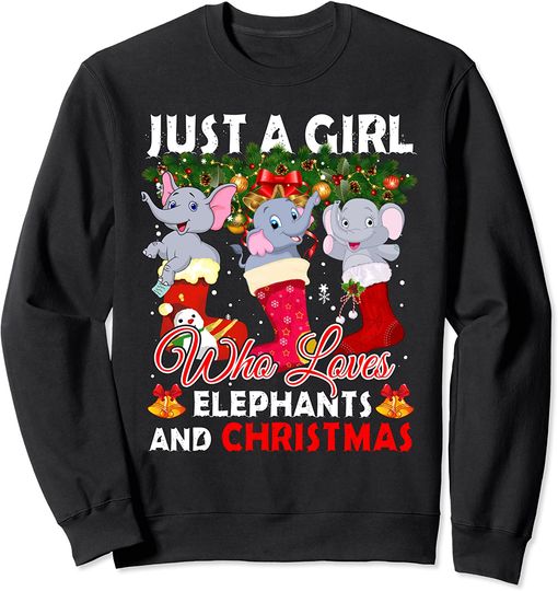 Discover Just A Girl Who Loves Elephants And Christmas Costume Gift Sweatshirt