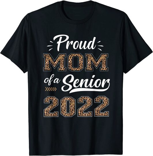 Discover Proud Mom of a Senior 2022 Class of 2022 Mom T-Shirt